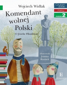Komendant Wolnej Polski - Wojciech Widłak, Rusinek Joanna 