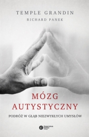 Mózg autystyczny. - Krzysztof Mazurek, Richard Panek, Temple Grandin