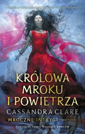 Mroczne intrygi. Tom 3. Królowa Mroku i Powietrza - Cassandra Clare