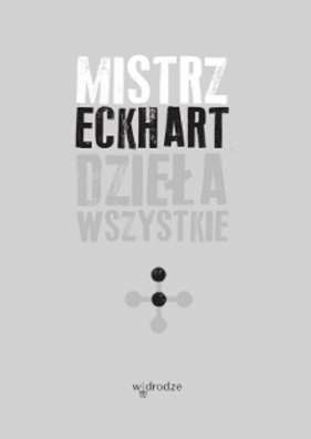 Dzieła wszystkie, tom 2 - Mistrz Eckhart