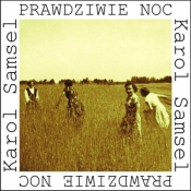 Prawdziwie noc - Karol Samsel