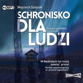 Schronisko dla ludzi - Wojciech Szlęzak