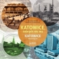 Katowice, których nie ma - Barbara Szmatloch, Michał Bulsa