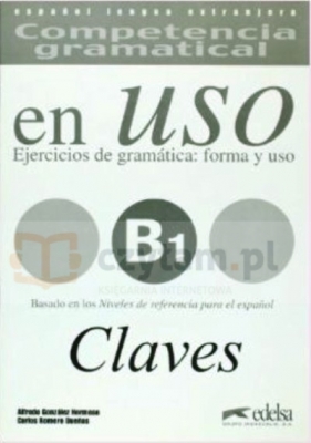 Uso B1 claves Ejercicios de gramatica: forma y uso - Hermoso Gonzalez Alfredo