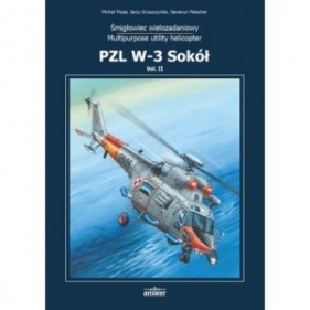 Śmigłowic wielozadaniowy PZL W - 3 Sokół Tom 2 - Fiszer Michał, Gruszczyński Jerzy, Fleischer Seweryn