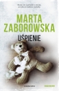 Uśpienie (nowe wydanie) Tom 1 - Marta Zaborowska