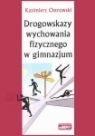 Drogowskazy wychowania fizycznego w gimnazjum Ostrowski