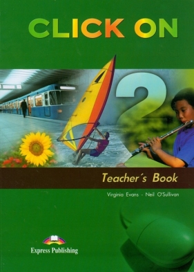 Click On 2 Teacher's Book - Evans Virginia, O'Sullivan Neil