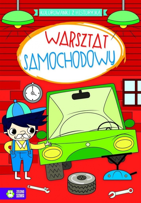 Warsztat samochodowy Kolorowanki z historyjką