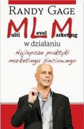 Multi Level Marketingw działaniu. Najlepsze praktyki marketingu sieciowego - Randy Gage