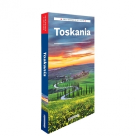 Toskania. Przewodnik z atlasem - Opracowanie zbiorowe