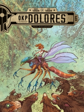 OKP Dolores. Oczy Nieulękłego. Tom 6 - Didier Tarquin