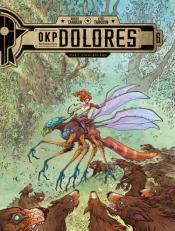 OKP Dolores. Oczy Nieulękłego. Tom 6 - Didier Tarquin