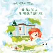 Wróżka Zuzia i przygoda w szpitalu - Magdalena Kryger