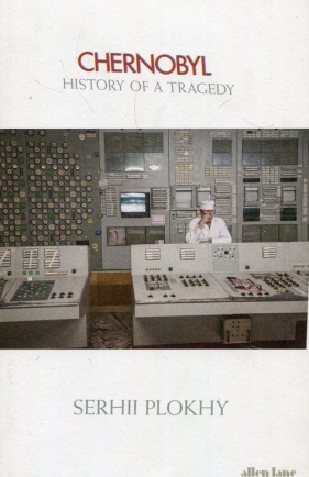 Chernobyl - Serhii Plokhy