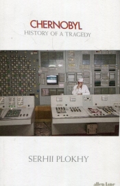 Chernobyl - Serhii Plokhy