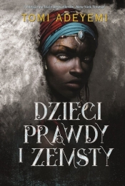 Dzieci prawdy i zemsty. Tom 2 - Tomi Adeyemi