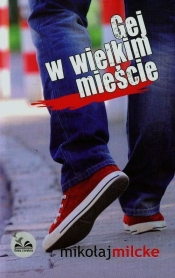 Gej w wielkim mieście - Mikołaj Milcke