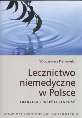 Lecznictwo niemedyczne w Polsce - Piątkowski Włodzimierz