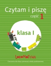 Lokomotywa 1 Czytam i piszę Ćwiczenia Część 1 - Iwona Kulis, Katarzyna Królikowska-Czarnota, Marzena Pasternak