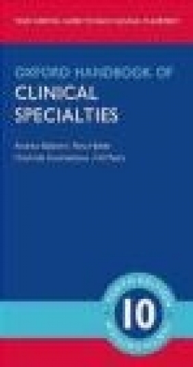 Oxford Handbook of Clinical Specialties Gil Myers, Andrew Baldwin, Charlotte Goumalatsou