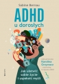 ADHD u dorosłych. - Sabine Bernau