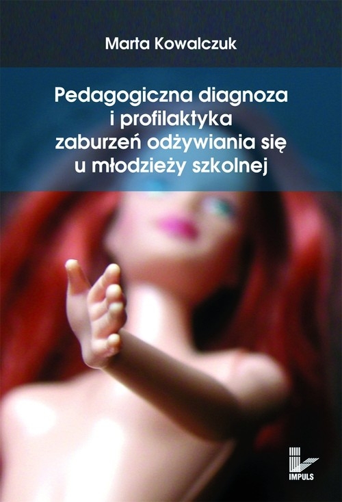 Pedagogiczna diagnoza i profilaktyka zaburzeń odżywiania się u młodzieży szkolnej