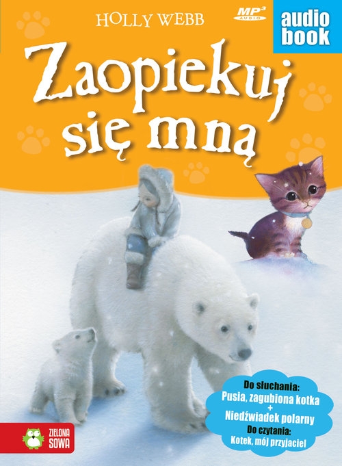 Zaopiekuj się mną Pusia, zagubiona kotka / Niedźwiadek polarny
	 (Audiobook)