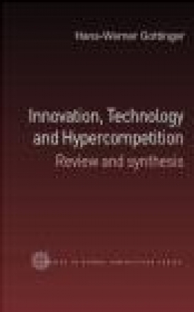 Innovation Technology and Hypercompetition Hans-Werner Gottinger, H Gottinger