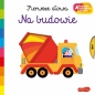 Na budowie. Akademia mądrego dziecka. Pierwsze słowa (Uszkodzona okładka) - Nathalie Choux