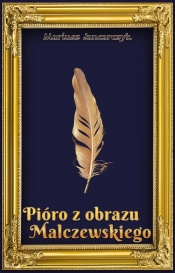 Pióro z obrazu Malczewskiego - Mariusz Jancarczyk