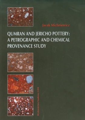 Qumran and Jericho Pottery a Petrographic and chemical provenance study - Michniewicz Jacek