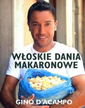 Włoskie dania makaronowe - Gino D'Acampo