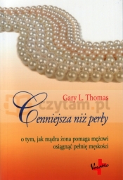 Cenniejsza niż perły - Gary L. Thomas