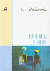 Płatek białej pelargonii - Rodoreda Merce
