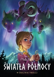 Światła północy. W dolinie trolli. Tom 1 - Malin Falch