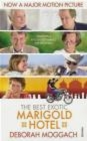 The Best Exotic Marigold Hotel Deborah Moggach