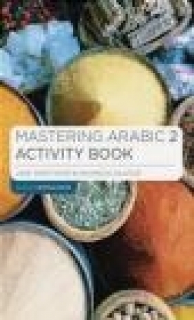 Mastering Arabic 2 Activity Book Mahmoud Gaafar, Jane Wightwick