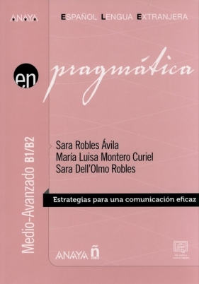 Pragmatica medio-avanzado B1-B2 - Robles Ávila Sara, Montero Curiel Maria Luisa, Dell'Olmo Robles Sara