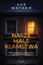 Nasze małe kłamstwa - Sue Watson