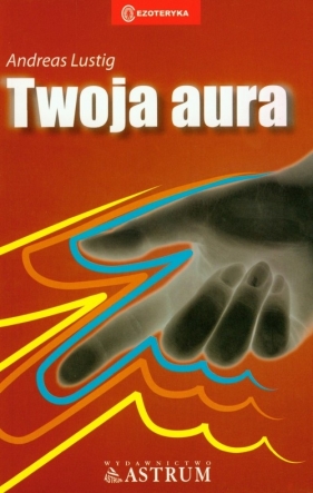 Twoja aura - Lustig Andreas<br />