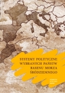 Systemy polityczne wybranych państw basenu morza śródziemnego  Opracowanie zbiorowe