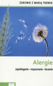 Alergie zapobieganie- rozpoznanie- leczenie - Treben Maria