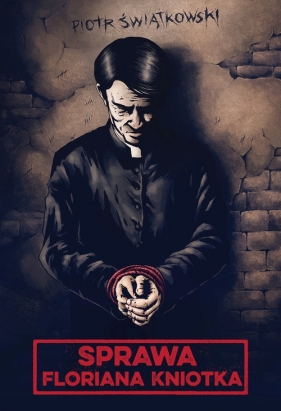 Sprawa Floriana Kniotka - Piotr Świątkowski