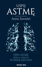 Uśpij astmę - Anna Szendel