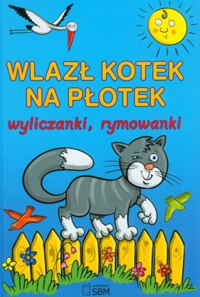 Wlazł kotek na płotek