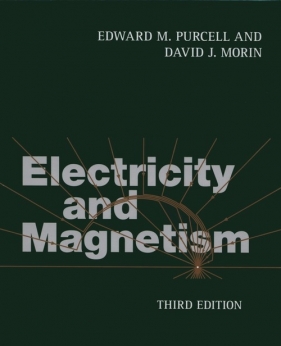 Electricity and Magnetism - David J. Morin, Edward M. Purcell