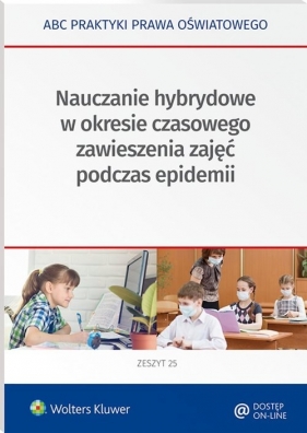 Nauczanie hybrydowe w okresie częściowego zawieszenia zajęć w czasie epidemii - Marciniak Lidia, Piotrowska-Albin Elżbieta