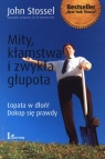 Mity kłamstwa i zwykła głupota