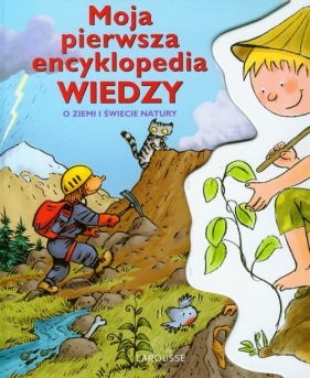 Moja pierwsza encyklopedia Wiedzy o Ziemi i świecie - <br />